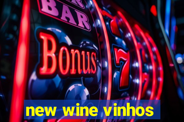 new wine vinhos